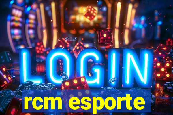 rcm esporte